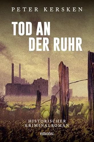 Tod an der Ruhr: Historischer Kriminalroman