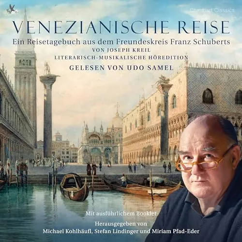 Venezianische Reise - Ein Liter.-Musikal. Tagebuch von Schubert, Franz - Hörbuch über die Venedig-Romantik, gelesen von Udo Samel, mit eindringlicher Musik des Renner Ensembles. Ein Muss für Venedig-Liebhaber und Kulturinteressierte!