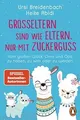Produktbild: Großeltern sind wie Eltern, nur mit Zuckerguss: Vom... | Buch | Zustand sehr gut