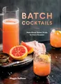 Produktbild: Batch Cocktails: Make-Ahead Pitcher Drinks for Every Occasion