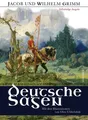 Produktbild: Deutsche Sagen - Vollständige Ausgabe von Jacob Grimm (2014, Gebundene Ausgabe)