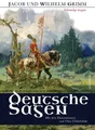 Produktbild: Deutsche Sagen - Vollständige Ausgabe Mit den Illustrationen von Otto Ubbelohde