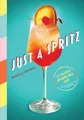 Produktbild: Danielle Centoni Just a Spritz (Gebundene Ausgabe)