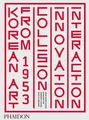 Produktbild: Korean Art from 1953: Collision, Innovation, Interaction | Chung (u. a.) | Buch