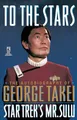 Produktbild: To the Stars: The Autobiography of George Takei, Star Trek's Mr. Sulu