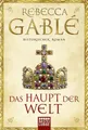 Produktbild: Belletristik Das Haupt der Welt / Otto der Große Band 1 Historischer Roman Rebecca Gablé