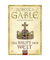 Produktbild: Das Haupt der Welt, Gablé, Rebecca