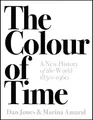 Produktbild: The Colour of Time: A New History of the World, 1850-196 by Dan Jones 1786692686