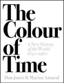 Produktbild: Die Farbe Of Time : ein Neues History Of The World, 1850-1960