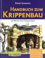 Produktbild: Handbuch zum Krippenbau: 50 Motive nach Detailplänen. Orientalisch. Heimatlich. Stilkrippen. Krippen um 1900. Aus der Krippenwerkstatt