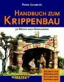 Produktbild: Handbuch zum Krippenbau ~ Peter Schrettl ~  9783200003958