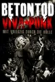 Produktbild: BETONTOD - VIVA PUNK-MIT VOLLGAS DURCH DIE HÖLLE  (DVD + 2 CD)  PUNK ROCK  NEU