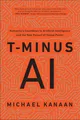 Produktbild: T-Minus AI: Humanity's Countdown to Artificial Intelligence and the New Pursuit of Global Power