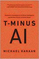 Produktbild: T-Minus AI: Humanity’s Countdown to Artificial Intellige... | Buch | Zustand gut