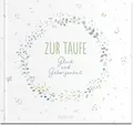 Produktbild: Zur Taufe: Glück und Geborgenheit | Die besten Wünsche von Herzen als wunderschönes Geschenk zur Taufe (Wünsche zur Taufe)