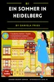 Produktbild: Ein Sommer in Heidelberg: Graded Reader Intermediate German B1 (German novels for advanced beginners and intermediate students (A2 - B2))