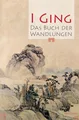 Produktbild: I Ging. Das Buch der Wandlungen | Buch | 9783866475960