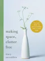 Produktbild: Making Space, Clutter Free: The Last Book on Decluttering You’ll Ever Need