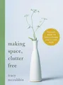 Produktbild: Making Space, Clutter Free: The Last Book on Declu by McCubbin, Tracy 1492675199