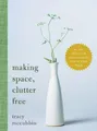 Produktbild: Tracy McCubbin Making Space, Clutter Free (Gebundene Ausgabe)