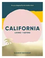 Produktbild: California: Living + Eating: Recipes Inspired by the West Coast