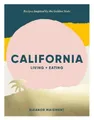 Produktbild: Eleanor Maidment California: Living + Eating (Gebundene Ausgabe)