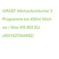 Produktbild: GRAEF Milchaufschäumer 5 Programme bis 400ml Milch sw / Glas MS 802 EU (40016270