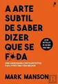 Produktbild: A Arte Subtil de Saber Dizer Que Se F*da (Portugues... | Buch | Zustand sehr gut