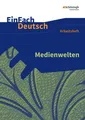 Produktbild: Medienwelten. EinFach Deutsch - Unterrichtsmodelle und Arbeitshefte | Mersiowsky