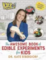 Produktbild: Kate the Chemist: The Awesome Book of Edible Experiments for Kids: The Awesome Cookbook of Edible Experiments