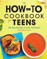 Produktbild: Julee Morrison The How-To Cookbook for Teens (Taschenbuch) (US IMPORT)