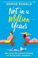 Produktbild: Not in a Million Years: A totally hilarious and feel-good enemies-to-lovers romantic comedy