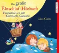 Produktbild: Das große Einschlaf-Hörbuch, Lisa Golze