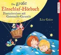 Produktbild: Das große Einschlaf-Hörbuch | Lisa Golze | 2018 | deutsch