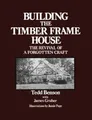 Produktbild: Tedd Benson Building the Timber Frame House (Taschenbuch) (US IMPORT)