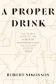 Produktbild: Robert Simonson - A Proper Drink - Hardback - G245z