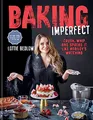 Produktbild: Baking Imperfect: Crush, Whip and Spread It Like Nobody’s Watching