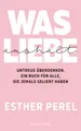 Produktbild: Was Liebe aushält – Untreue überdenken. Ein Buch für alle, die jemals geliebt haben
