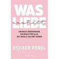 Produktbild: Was Liebe aushält – Untreue überdenken. Ein Buch für alle, die jemals geliebt haben