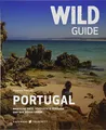Produktbild: Wild Guide Portugal Reiseführer: Magische Orte, versteckte Strände und das süße Leben (Wild Swimming / Cool Camping) mit Portugal Karte