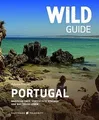 Produktbild: Wild Guide Portugal: Magische Orte, versteckte Strände u... | Buch | Zustand gut