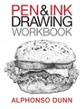 Produktbild: Pen and Ink Drawing Workbook (Volume 2) by Alphonso a. Dunn [Paperback]