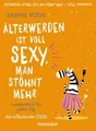 Produktbild: Älterwerden ist voll sexy, man stöhnt mehr 2026: Le... | Buch | Zustand sehr gut