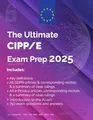 Produktbild: The Ultimate CIPP/E Exam Prep 2025: Including ePrivacy Directive & AI-act