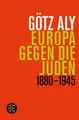 Produktbild: Götz Aly / Europa gegen die Juden /  9783596193301