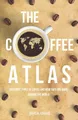Produktbild: The Coffee Atlas: Different Types of..., Abrams, Marcia