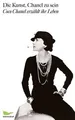 Produktbild: Die Kunst, Chanel zu sein: Coco Chanel erzählt ihr ... | Buch | Zustand sehr gut