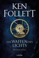 Produktbild: Ken Follett / Die Waffen des Lichts: Historischer Roman (Kingsbridge-Roman,  ...