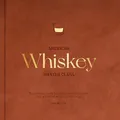 Produktbild: American Whiskey Master Class: The Ultimate Guide to Understanding Bourbon, Rye, and Other American Whiskeys