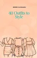 Produktbild: 40 Outfits to Style: Design Your Styl..., Almahdi, Noor